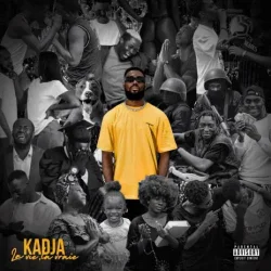 Kadja - La Vie La Vraie (2022)