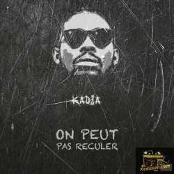Kadja - On Peut Pas Reculer