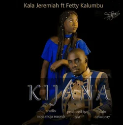 Kala Jeremiah - Kijana (feat. Fetty Kalumbu)