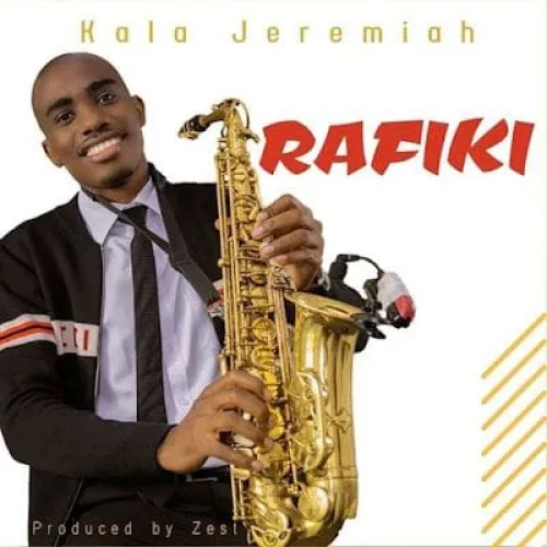 Kala Jeremiah - RAFIKI