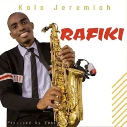 Kala Jeremiah - RAFIKI