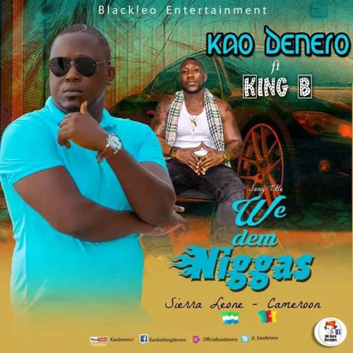 Kao Denero - We Dem Niggas (feat. King B)