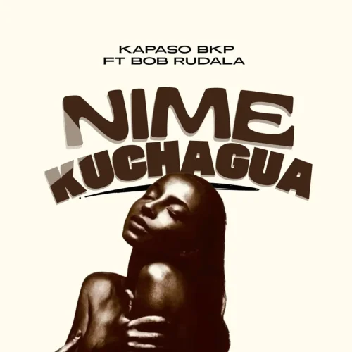 Kapaso Bkp - Nimekuchagua (feat. Bob Rudala)