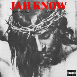 Kawabanga - Jah Know (feat. Dikoo)