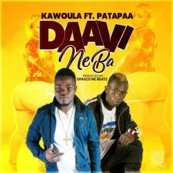 Kawoula - Daavi Neba (feat. Patapaa)