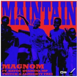 Kayso - Maintain (feat. Quamina MP & Twitch)