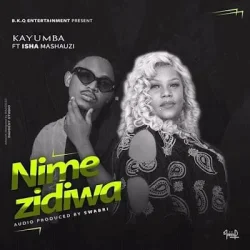 Kayumba - Nimezidiwa (feat. Isha Mashauzi)