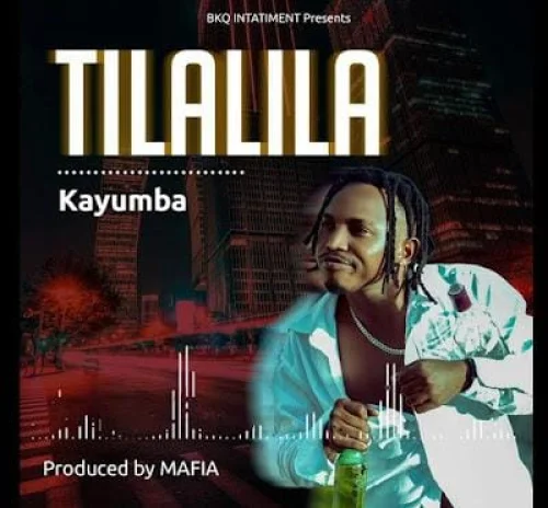 Kayumba - Tilalila