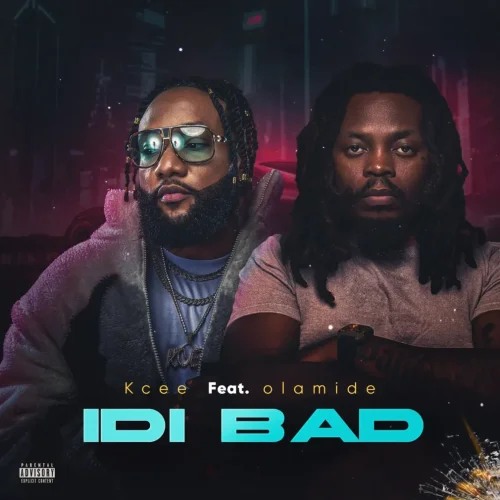 Kcee - Idi Bad (feat. Olamide)