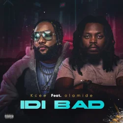 Kcee - Idi Bad (feat. Olamide)