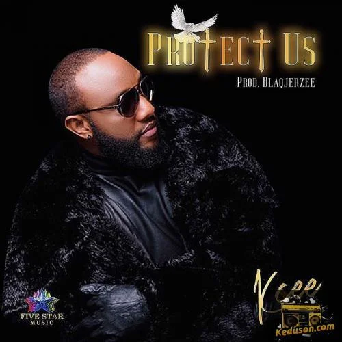 Kcee - Protect Us
