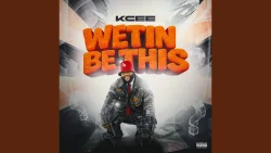 Kcee - Wetin Be This