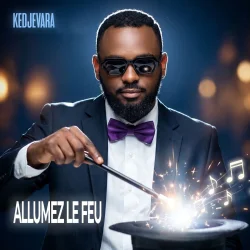 Kedjevara - Allumez Le Feu