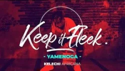 Kelechi Africana - Yamenoga