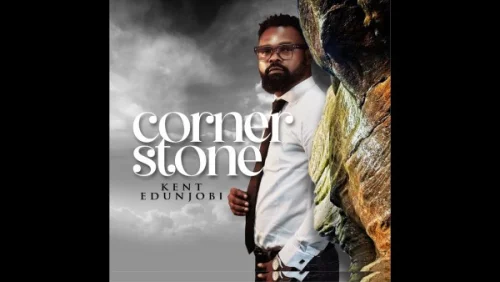Kent Edujobi - Cornerstone (Okuta Omole)