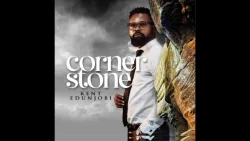 Kent Edujobi - Cornerstone (Okuta Omole)