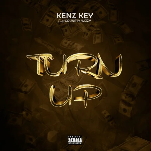 Kenz Key - TURN UP (feat. Country Wizzy)