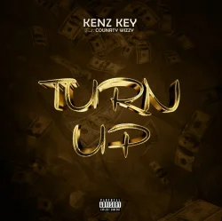 Kenz Key - TURN UP (feat. Country Wizzy)