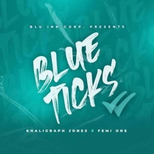 Khaligraph Jones - Blueticks (feat. Femi One)