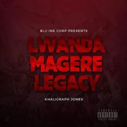 Khaligraph Jones - Lwanda Magere Legacy 1
