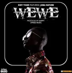 Kid Tiger - Wewe (feat. Juma Nature)