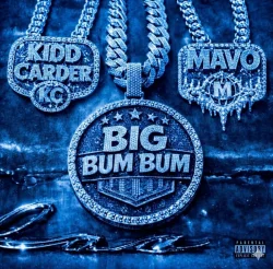 Kidd Carder - Big Bum Bum (feat. MaVo)