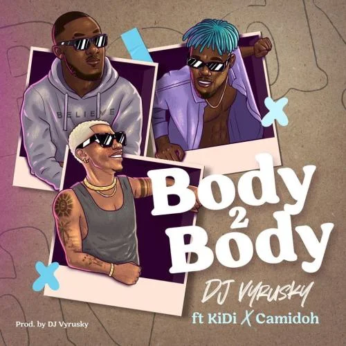 Kidi - Body 2 Body (feat. Camidoh)