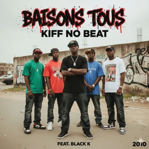 Kiff No Beat - Baisons Tous (Freestyle) (feat. Black K)