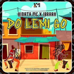 Kinata Mc - Do Lemi Go (feat. Ibraah)