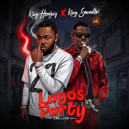 King Hemjay - Lagos Party Deluxe (feat. King Soundboi)