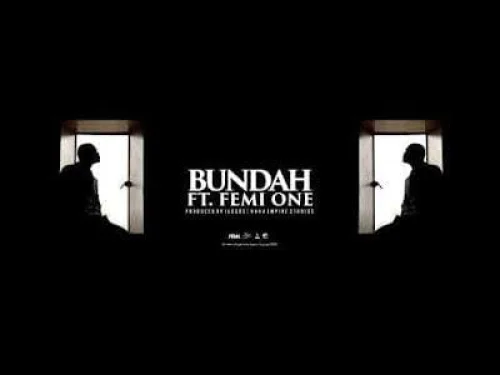 King Kaka - Bundah (feat. Femi One)