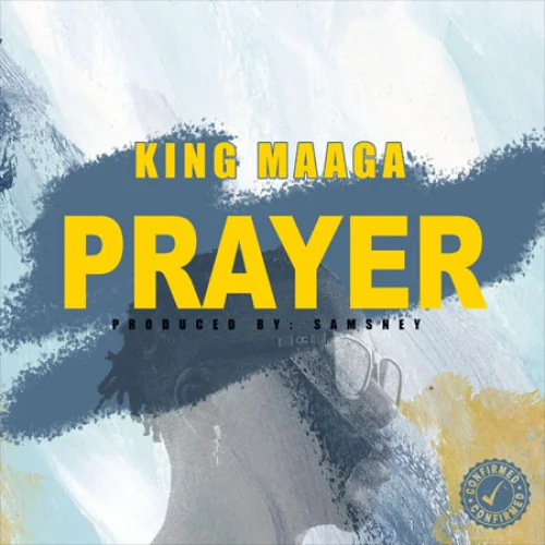 King Maaga - Prayer