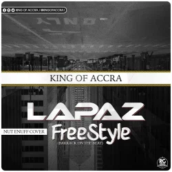 King Of Accra - Lapaz Freestyle