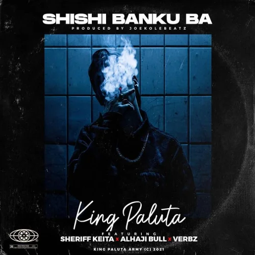 King Paluta - Alhaji Bull X Verbz (feat. Shishi Banku Ba & Sheriff Keita)