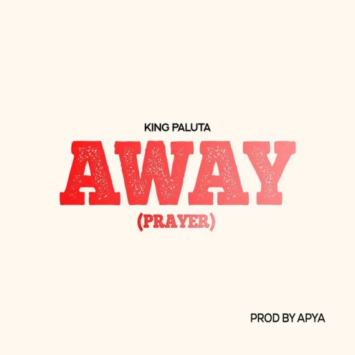 King Paluta - Away (Prayer)