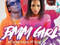 King Saha - Bmm Girl (feat. Ruby)