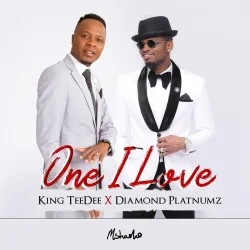 King TeeDee - One I Love (feat. Diamond Platnumz)