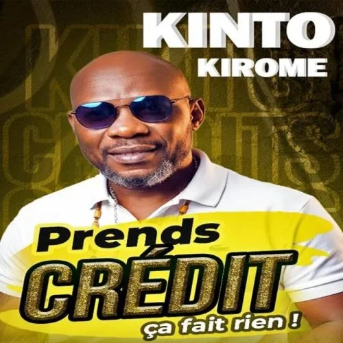 Kinto Kirome - Prends Crédit ça Fait Rien