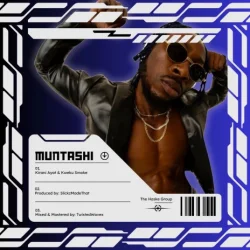 Kirani Ayat - Muntashi (feat. Kweku Smoke)