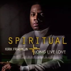 Kirk Franklin - SPIRITUAL