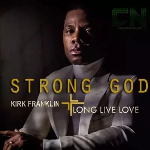 Kirk Franklin - Strong God