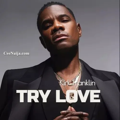 Kirk Franklin - Try Love