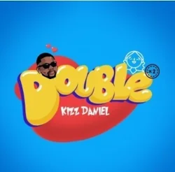 Kizz Daniel - Double