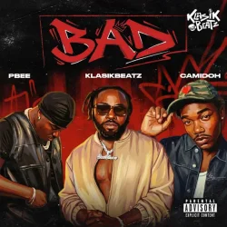 KlasikBeatz - BAD (feat. Camidoh & PBee)