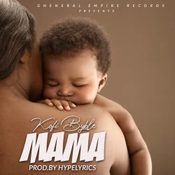 Kofi Byble - Mama