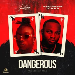 Kofi Jamar - Dangerous (feat. Khaligraph Jones Via)