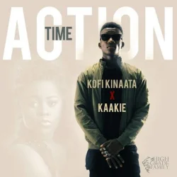 Kofi Kinaata - Action Time (feat. Kaakie)