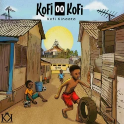 Kofi Kinaata - Kofi OO Kofi (2024)