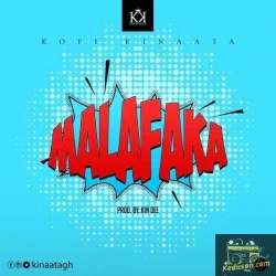 Kofi Kinaata - Malafaka