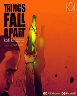 Kofi Kinaata - Things Fall Apart